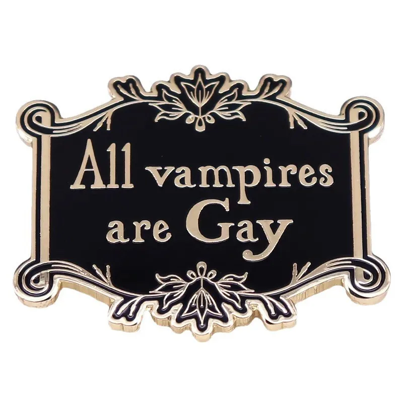 All Vampires Are Gay Enamel Pins Metal Brooch There Is No Such Thing As A Hetersexual Vampire Badge Accessory Gifts