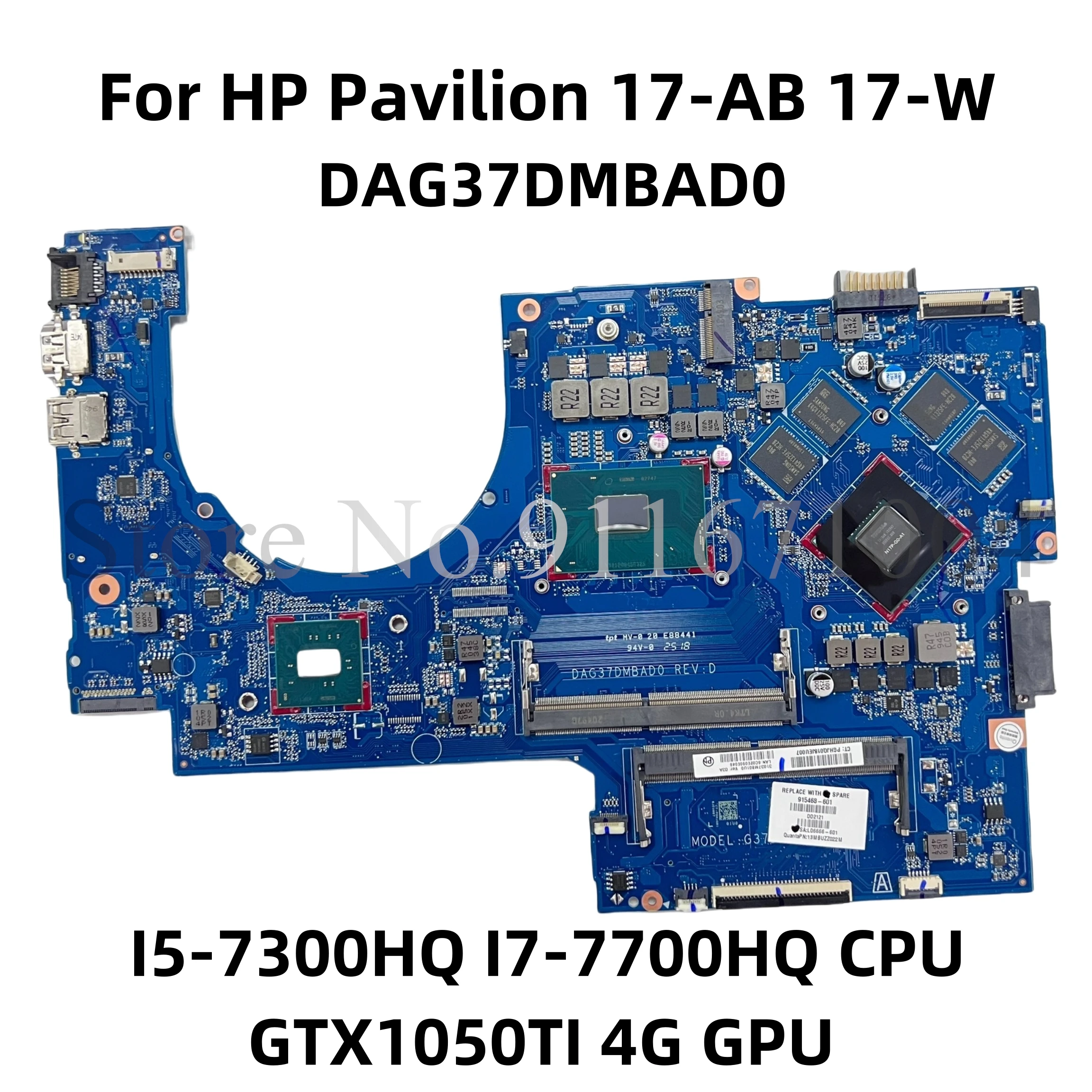 

For HP Pavilion 17-AB 17-W series Laptop motherboard 915550-001 915550-601 DAG37DMBAD0 With I7-7700HQ CPU GTX1050TI 4G Mainboard