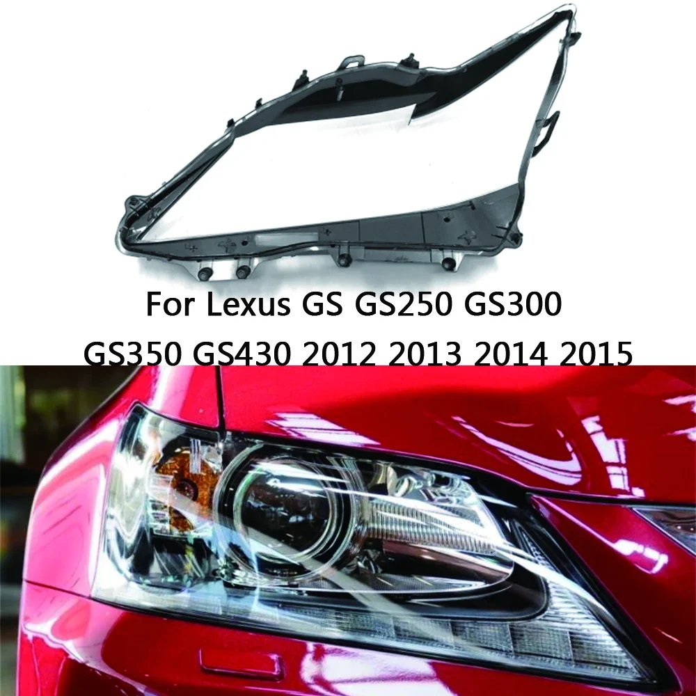 For Lexus GS GS250 GS300 GS350 GS430 2012 2013 2014 2015 Headlamp Cover Headlights Shell Transparent Lampshade Plexiglass Lens