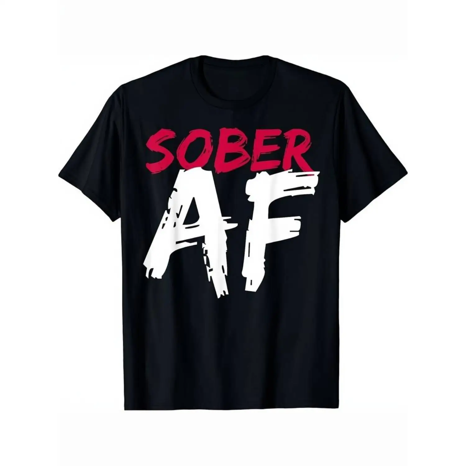 

Sober AF T-shirt Funny Addiction Recovery Sobriety Gift Tee For Men Women's Alcohol Free Graphic Top Unisex Plus Size