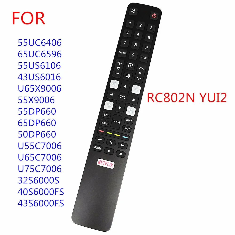 

RC802N YUI2 TCL New Original Remote Control For TV 32S6000S 40S6000FS 55UC6406 65UC6596 55US6106 43US6016 55X9006 U65X9006