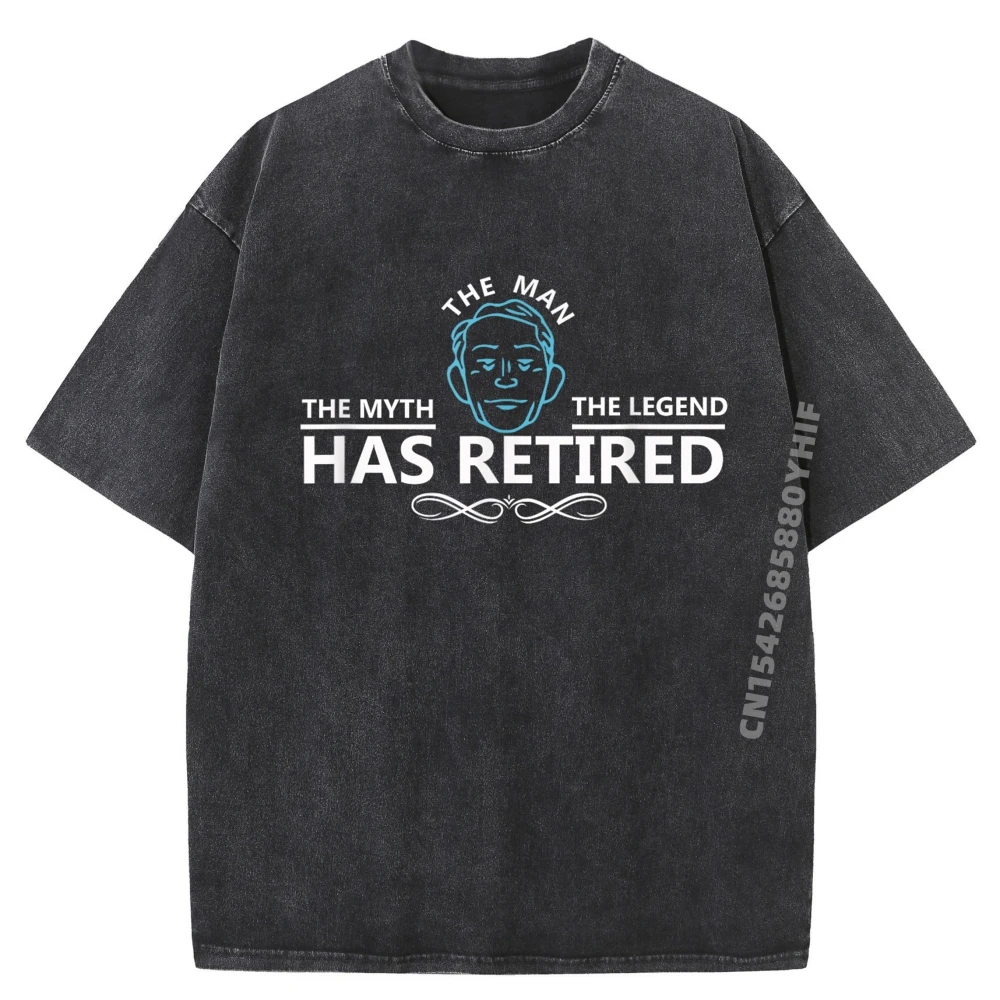 

The Man The Myth The Legend Has Retired Tshirt Retirement Ts Sports T Shirt Men Harajuku Washed Clothes Graphic Tees