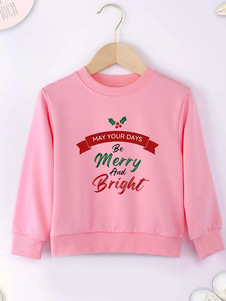 May Your Days Be Merry and Bright Baby Girl Clothes Aesthetic Pink Fashion Christmas Hoodies Winter Home Children Sweatshirt