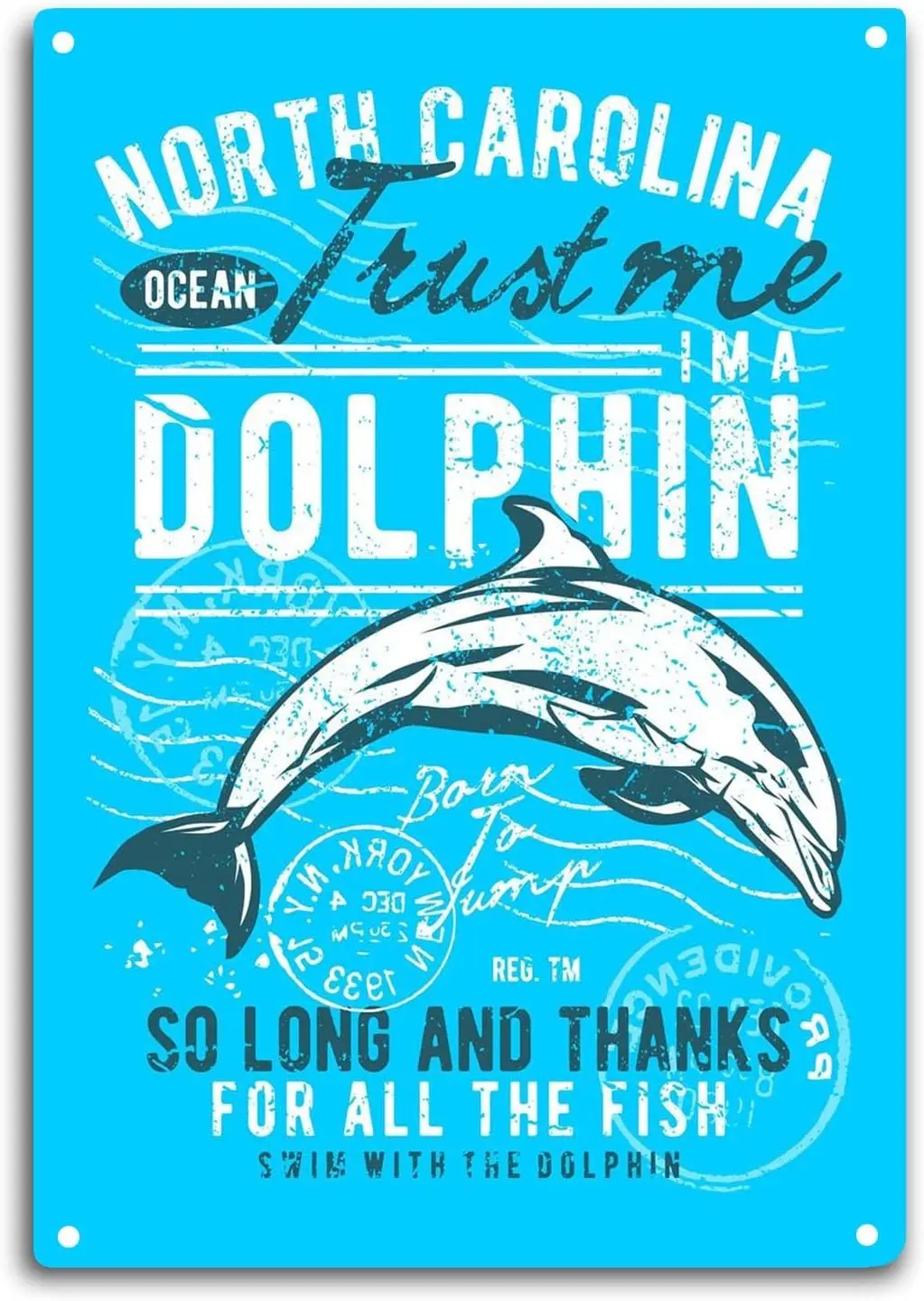 Vintage Dolphin Tin Sign Room Wall Window Decor Ocean Funny Quote Wall Art Metal Poster Kitchen Garden Garage Indoor Outdoor Dec