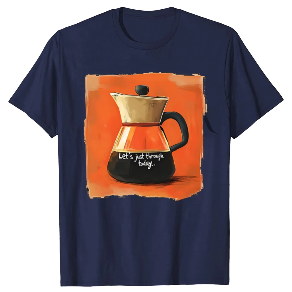 Lustiges Retro-T-Shirt „Let's Just Get Through Today Coffee“ für Männer, grafische T-Shirts, kurzärmliges T-Shirt für Männer, Geschenk für Kaffeeliebhaber – Detail 2