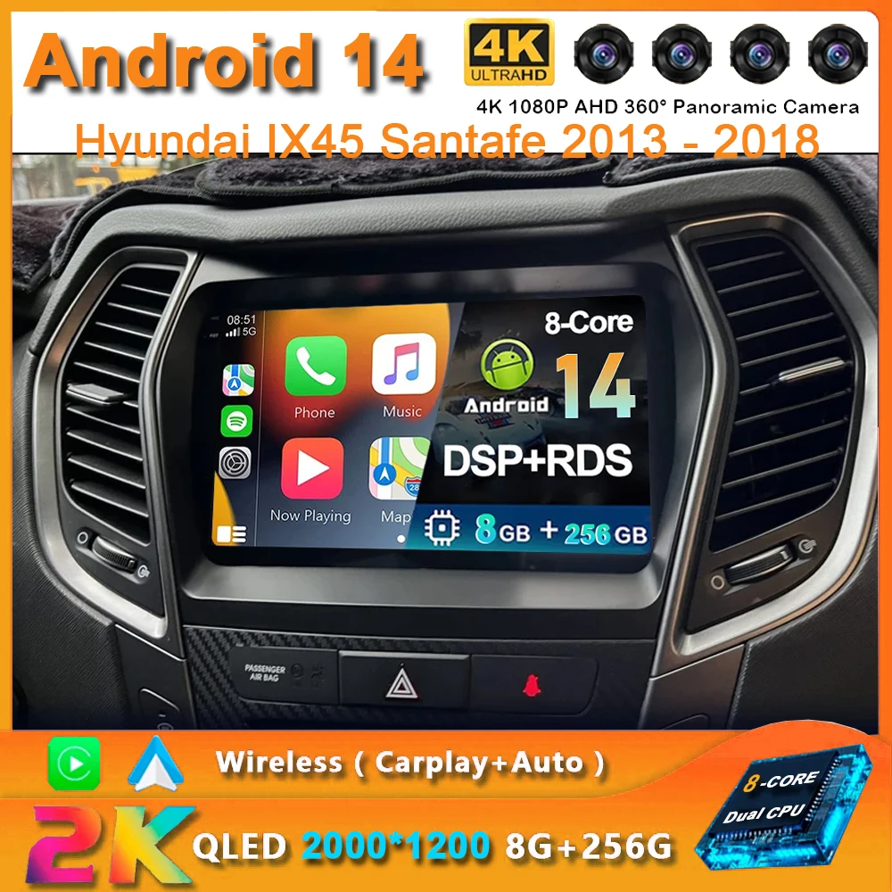 

Android 14 Car Radio For Hyundai IX45 Santafe 2013 2014 2015 2016 2017 2018 Multimedia Player GPS Navigation 2 Din 4G WIFI DVD