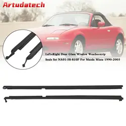 Artudatech L+R 도어 유리창 웨더스트립 씰 세트 NA01-58-810F Miata 1990-2005 자동차 액세서리용