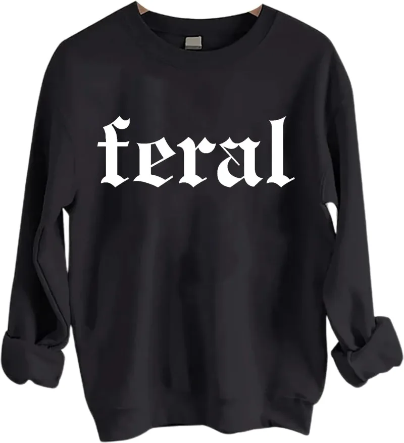 Feral-Sudadera con estampado de Feral Unisex, camisa divertida con letras