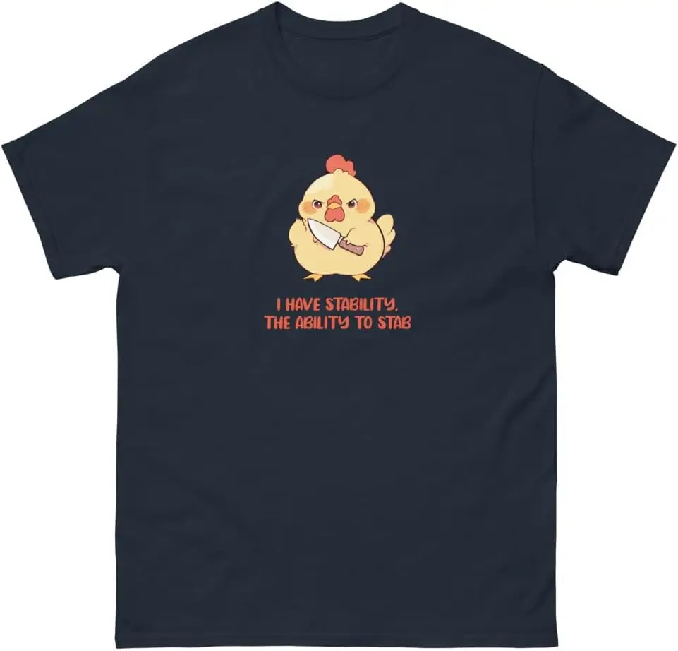 FAN-DOM I Have Stability, The Ability to Stab - Cute Chicken Knife - Unisex Classic tee