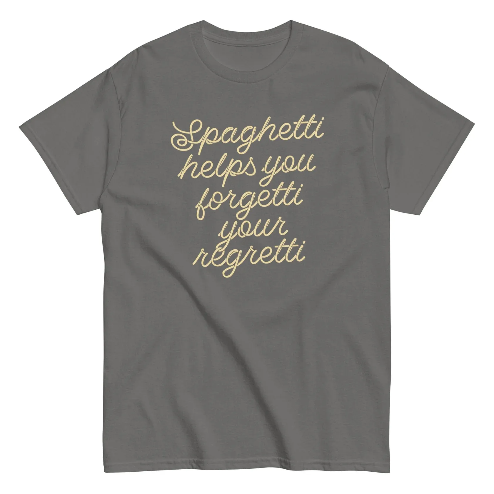 SPAGHETTI HELPS YOU FORGETTI YOUR REGRETTIFunnyT-Shits