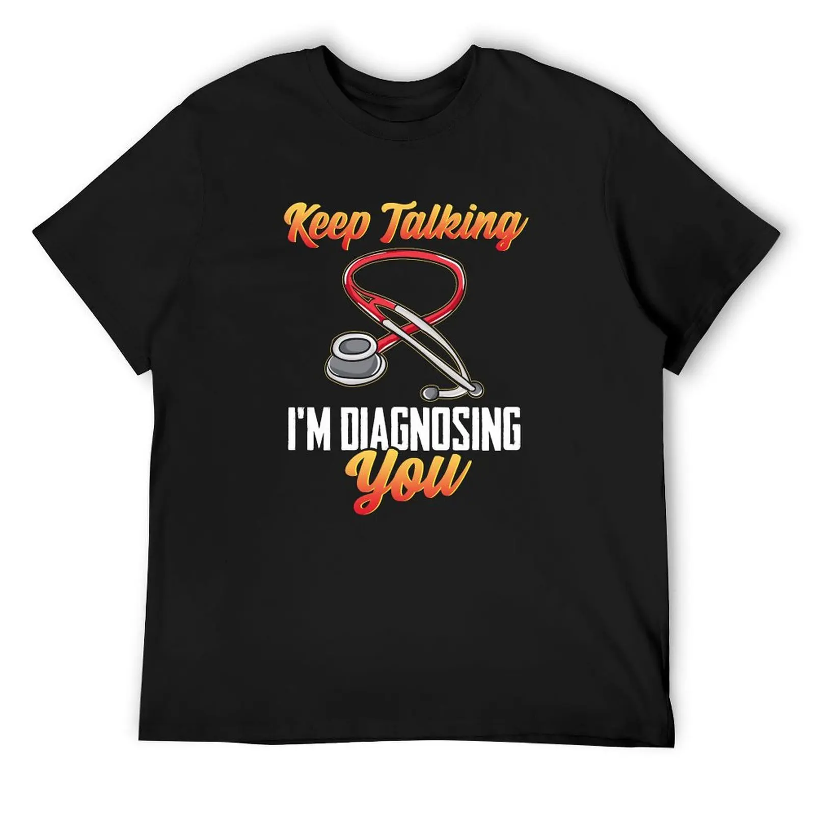 Funny Keep Talking I'm Diagnosing You Nurse RN T-Shirt essential t shirt animal prinfor boys mens shirts graphic tee