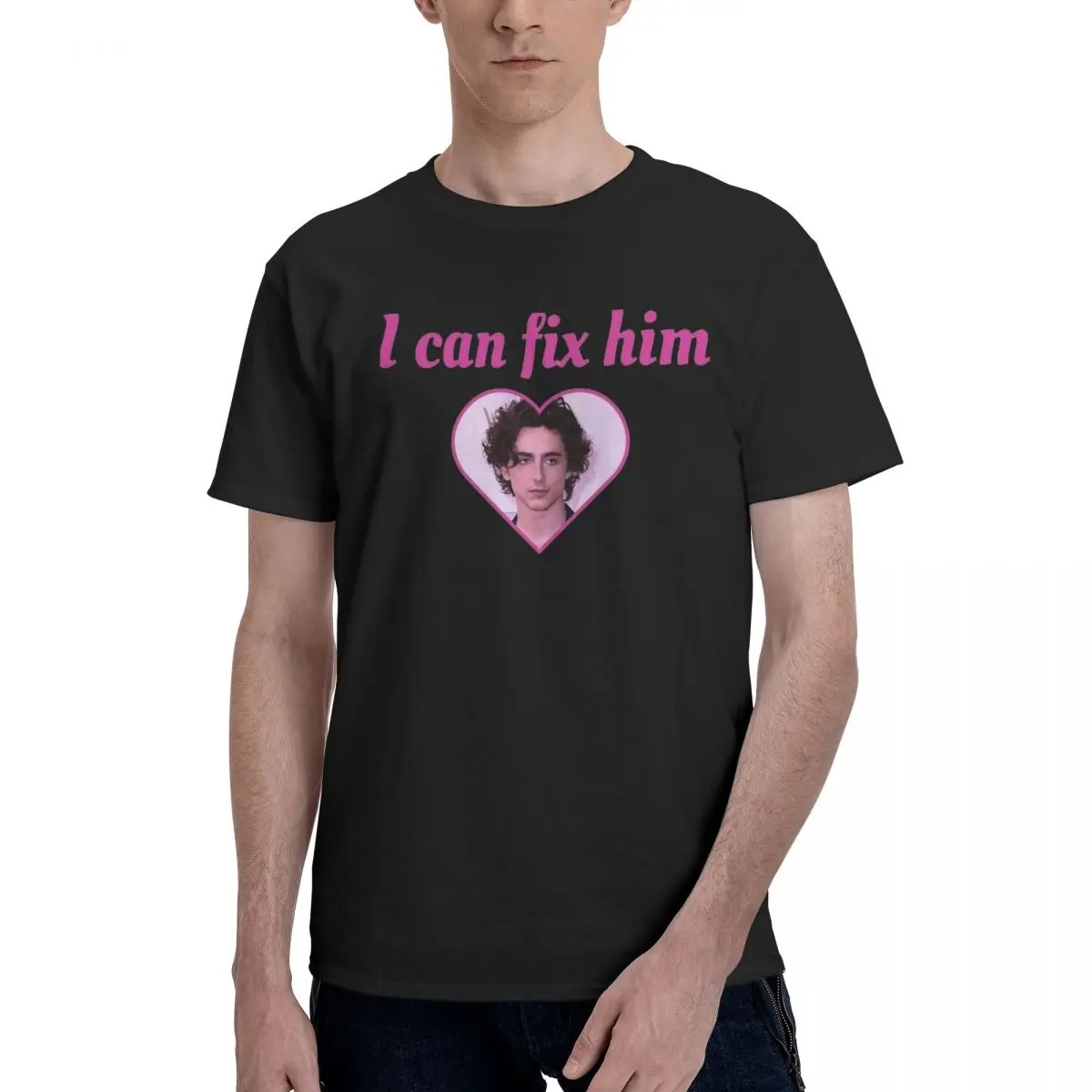 I Can Fix Him Timothee Chalamet Men T Shirts Leisure Tees Short Sleeve O Neck T-Shirt Cotton Big Size Tops