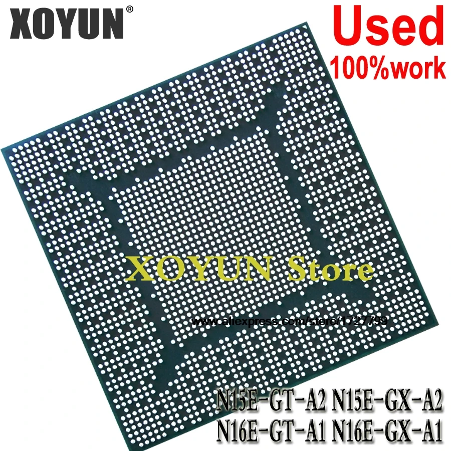 

100% test very good product N15E-GT-A2 N15E-GX-A2 N16E-GT-A1 N16E-GX-A1 N15E GT A2 N15E GX A2 N16E GT A1 N16E GX A1 BGA Chipset