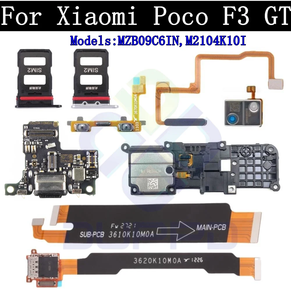 SIM Card Charging Port Board Fingerprint Sensor Volume Off On Motherboard Flex Cable For Xiaomi Poco F3 GT Top Ear Loud Speaker