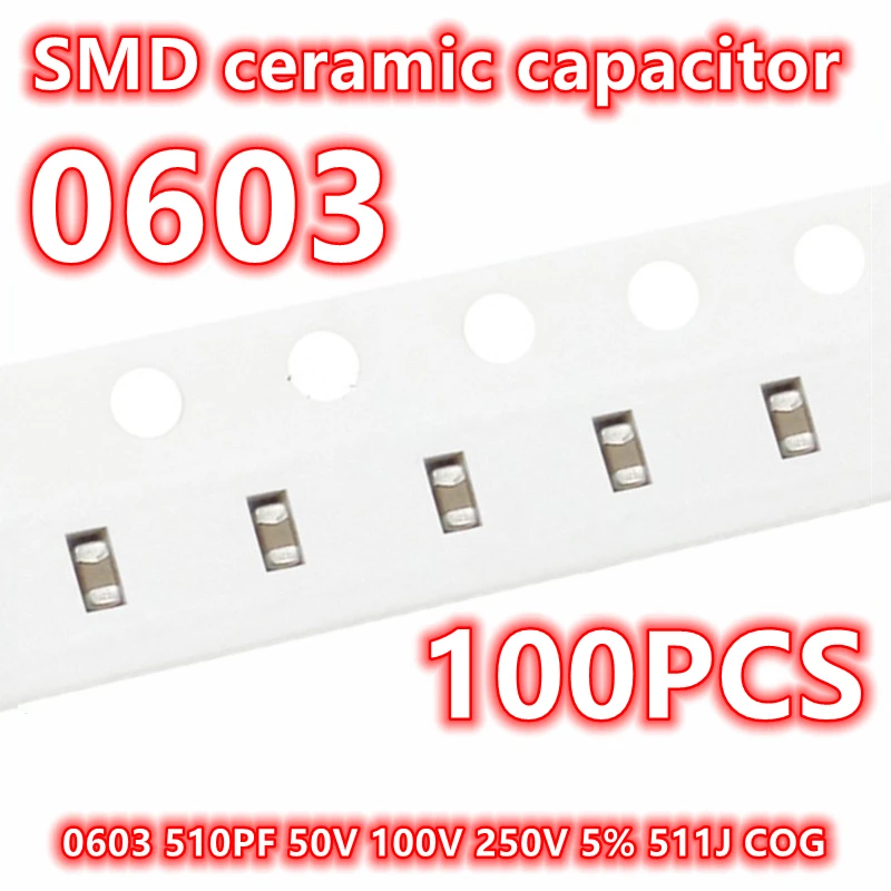 

(100pcs) Original 0603 510PF 50V 100V 250V 5% 511J COG SMD Ceramic Capacitor IC 1608