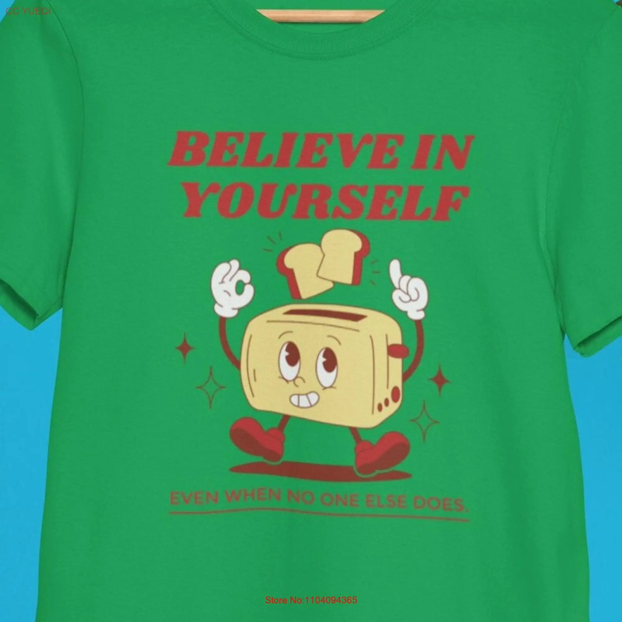 Believe In Yourself T Shirt Vintage and Retro Fun Motivational Quote Great for Friends Family long or short sleeves