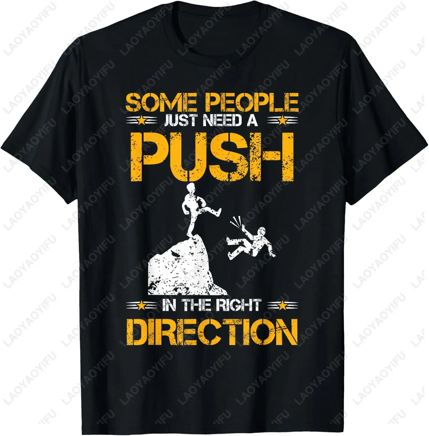 Some People Just Need A Push in The Right Direction Funny T-Shirt Fashion Casual Loose Harajuku Comfort Y2k Man Women Clothing