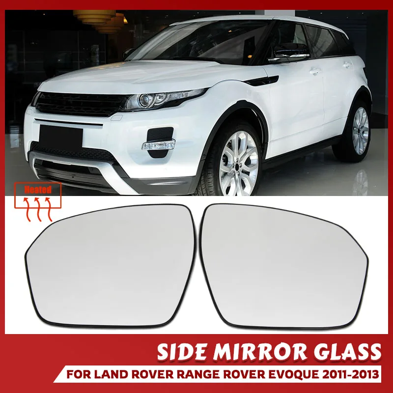 Левая Правая боковая нагревательная дверь, стекло для зеркала заднего вида для Land Rover Range Rover Evoque L538 2011-2013 Левая Правая боковая нагревательная дверь, стекло для зеркала заднего вида для Land Rover Range Rover Evoque L538 2011-2013