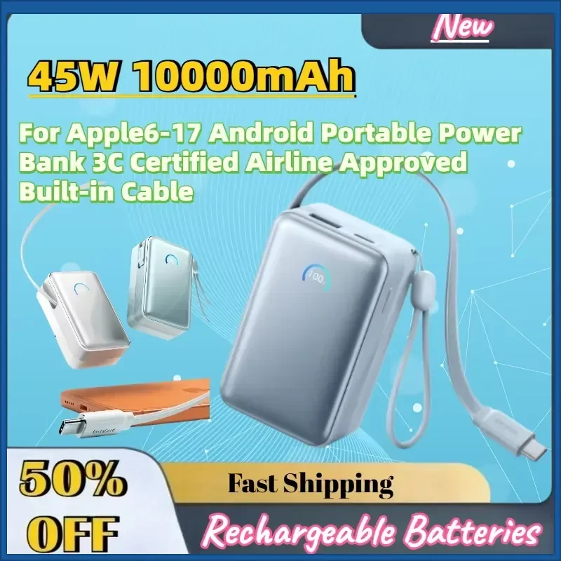High-Quality New 45W 10000mAh Power Bank for Apple6-17 Android Portable Power Bank 3C Certified Airline Approved Built-in