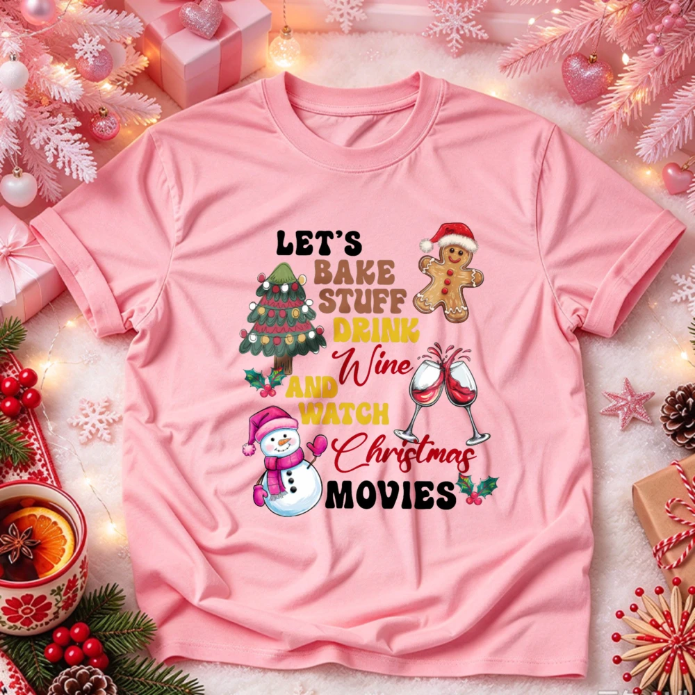 Let's Bake Stuff Drink Wine and Watch Christmas Movies Graphic T Shirt Gingerbread Snowman Xmas Tree Wine Glass Print Casual Tee