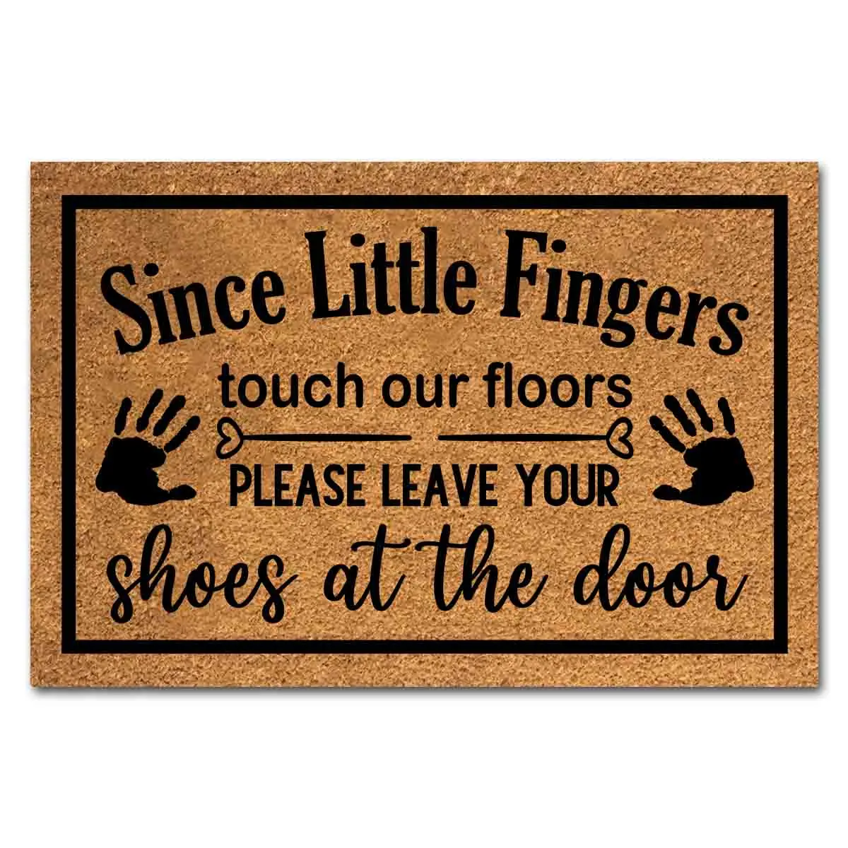 

Funny Coir Doormat Since Little Fingers Touch Our Floor Leave Your Shoes at The Door Front Door Mat Entryway Outdoor Mat