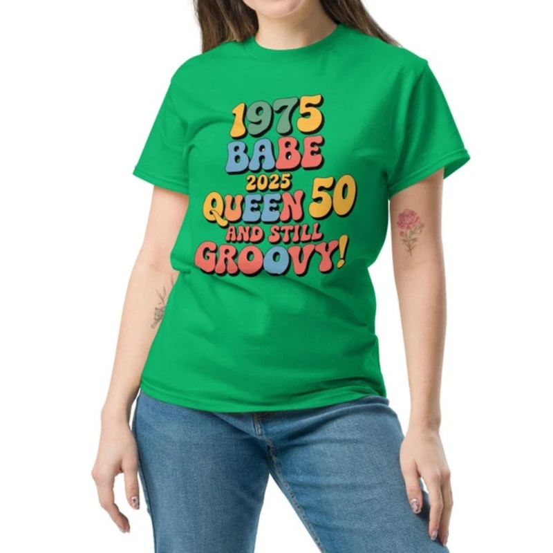 

1975 Babe 2025 Queen, 50-летние и все еще крутые! Футболка на 50-летие, футболка, рубашка, хлопковая футболка Y2k, одежда, винтажные топы