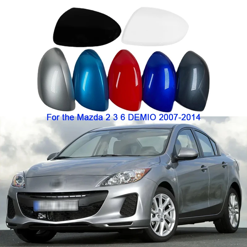 

Car Rear View Mirror Cover Cover For Mazda 2 3 6 Demio 2007 2008 2009 2010 2011 2012 2013 Painted Side Mirror Case