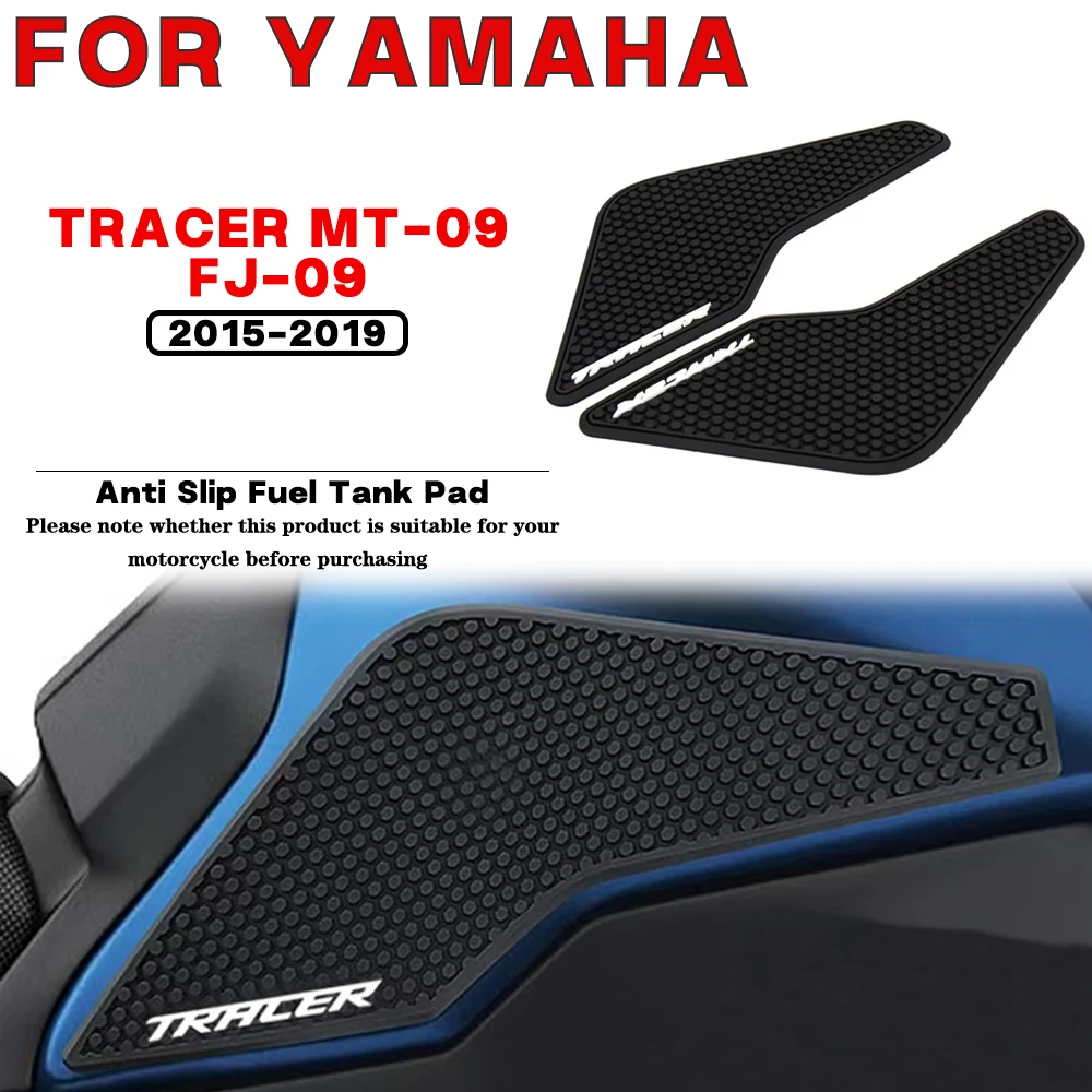 

For YAMAHA Tracer MT-09 FJ-09 2015 2016 2017-2019 Motorcycle modification accessories Stickers Anti Slip Fuel Tank Pad Knee Grip