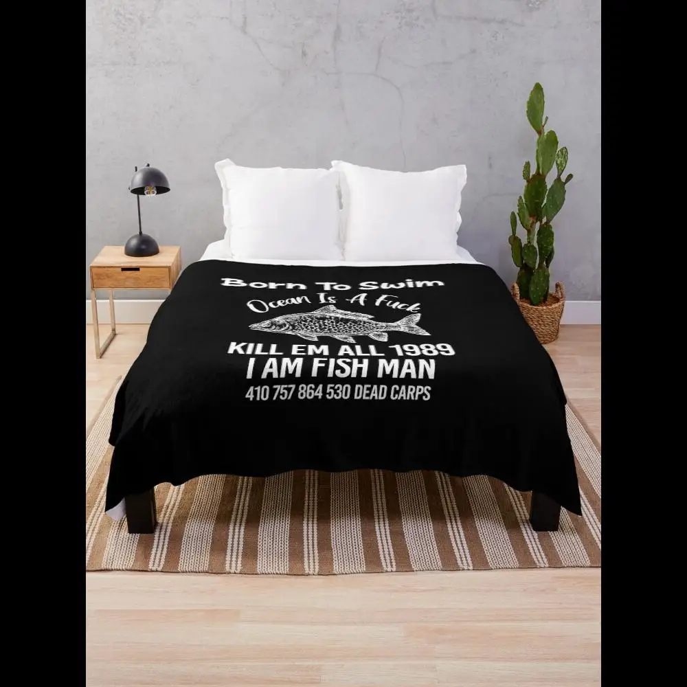 

Born to Swim Ocean Is a Fck Kill Em All Throw Blanket