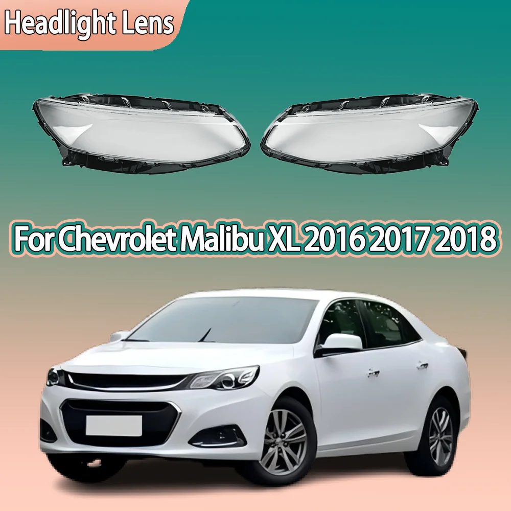

Для Chevrolet Malibu XL 2016 2017 2018, крышка передней фары автомобиля, прозрачный абажур из плексигласа, замена оригинального корпуса объектива