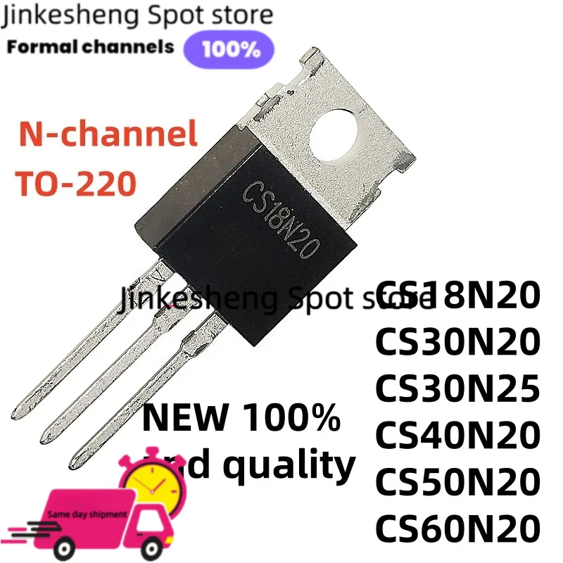 High quality 10piece CS40N20 CS50N20 CS60N20 N-channel MOS field-effect transistor TO-220 CS18N20 CS30N20 CS30N25