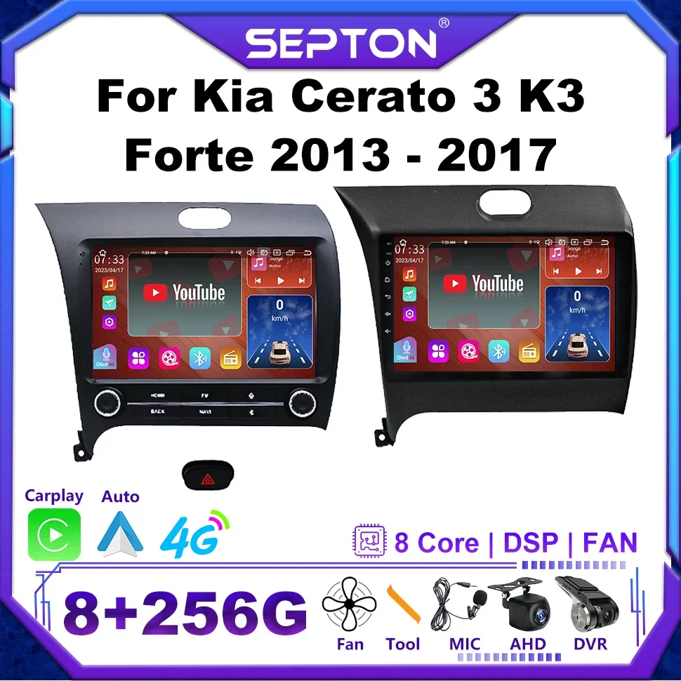 

SEPTON 8+128G Car Radio for Kia Cerato 3 K3 Forte 2013 - 2017 Car Screen Android Auto Multimedia Player 8Core GPS Head Unit 4G