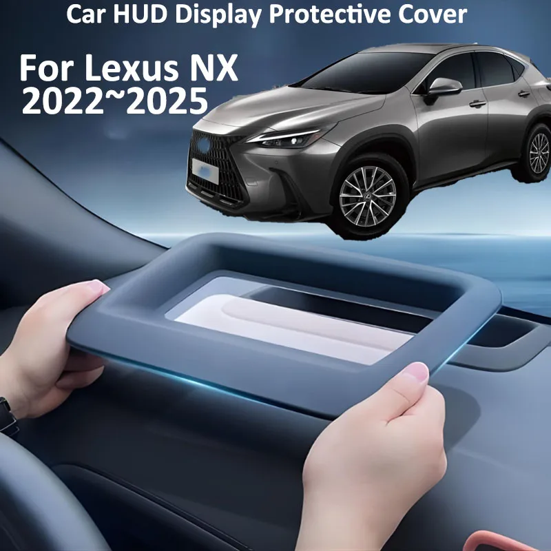 

Автомобильный HUD-дисплей, защитный чехол для Lexus NX AZ20 2022 2023 ~ 2025, светоотражающий проекционный экран, пылезащитные автомобильные аксессуары
