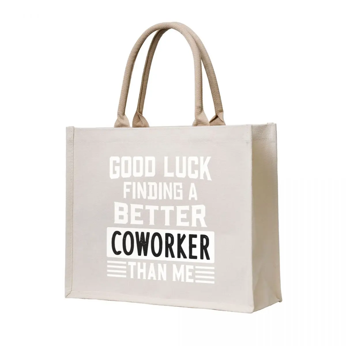 

Farewell Coworker Good Luck Finding Better Coworker Than Me Tote Bag Canvas shoulder bag Fabric bag large size bags