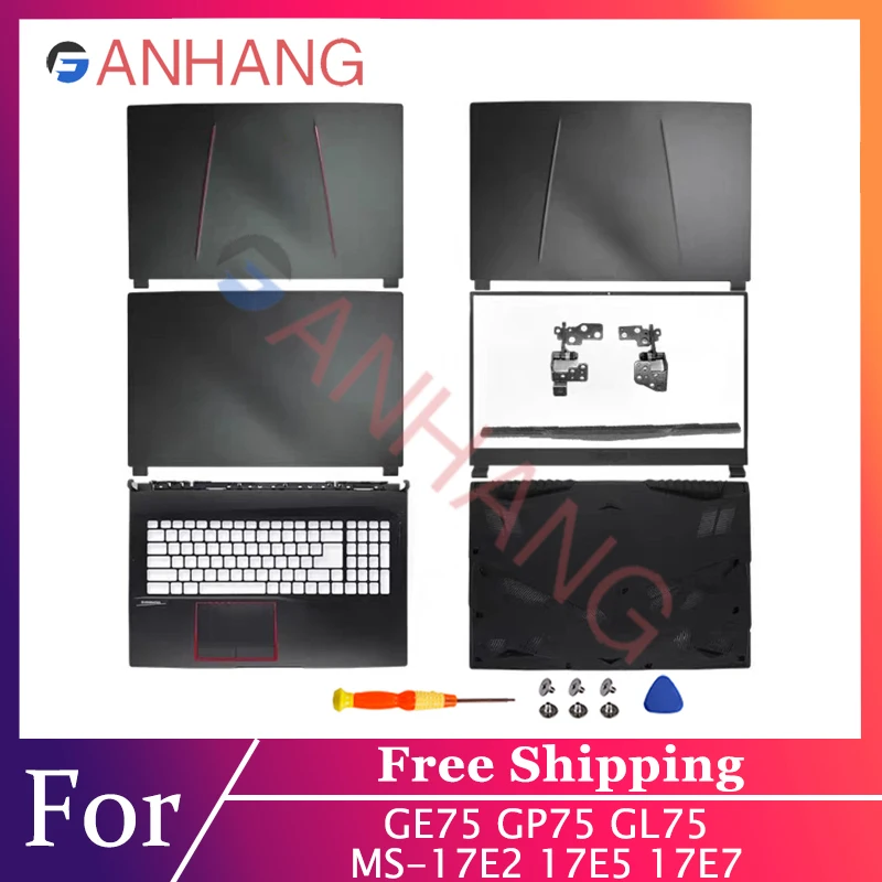 

New Replace Laptop Case For MSI GE75 GP75 GL75 MS-17E2 17E5 17E7 LCD Back Cover Rear Lid Top Case/Front Bezel /Hinges