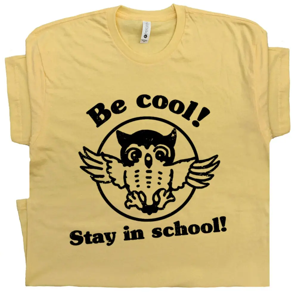 Be Cool Stay in school T SHIRT Geek Cute Owl Teacher Math Grammar Spelling Bee  High Quality 100%Cotton Short Sleeve