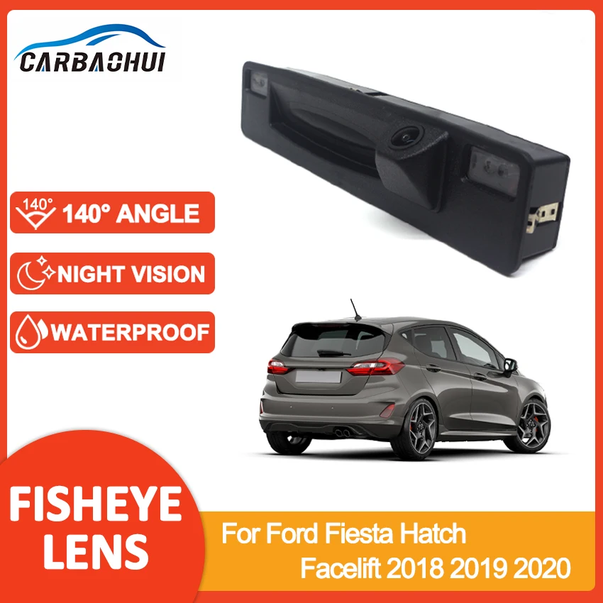 Telecamera per retromarcia per auto maniglia per bagagliaio telecamera per visione notturna HD impermeabile per Ford Fiesta MK8 HB 2017 2018 2019