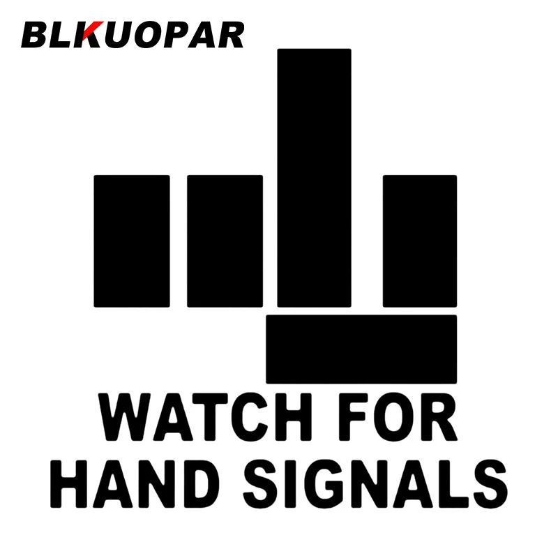 

BLKUOPAR Watch For Hand Signals Car Sticker Sunscreen Die Cut Waterproof Vinyl Decals Air Conditioner Surfboard Decoration