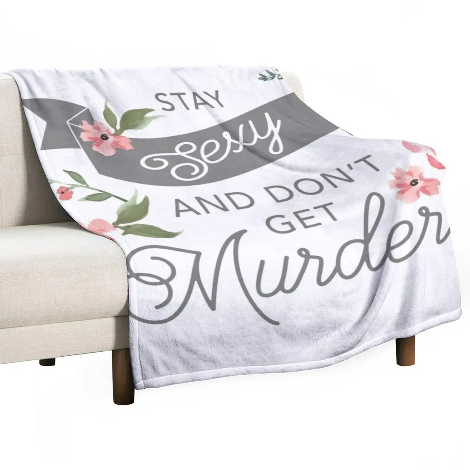 

Stay Sexy and Don't Get Murdered Throw Blanket anime Cute Blanket