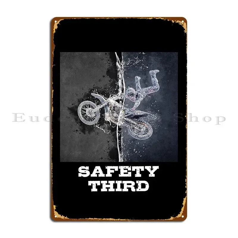 Safety Third Sarcastic And Funny Dirt Biking Motocross Metal Sign Wall Decor Retro Club Printing Pub Mural Tin Sign Poster