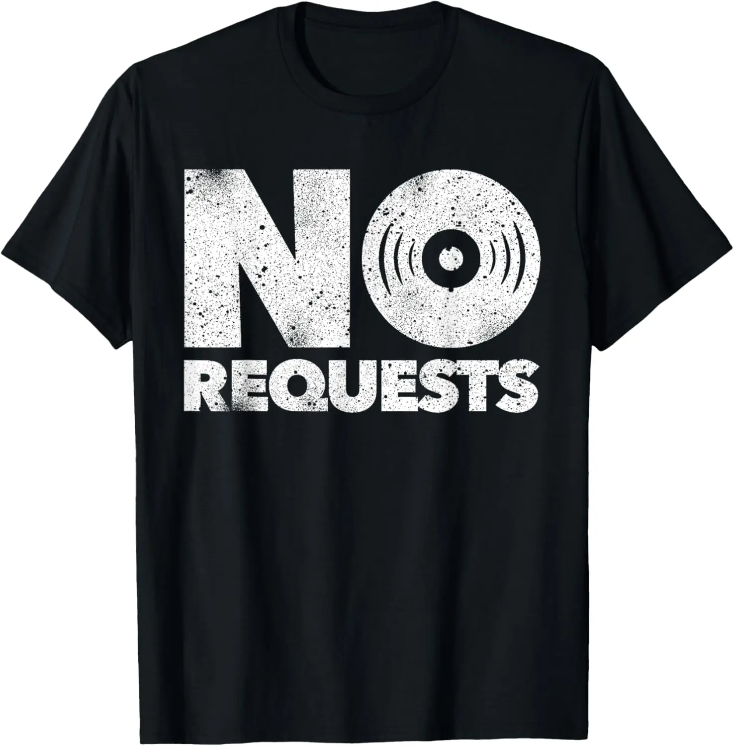 No Requests T-Shirt…