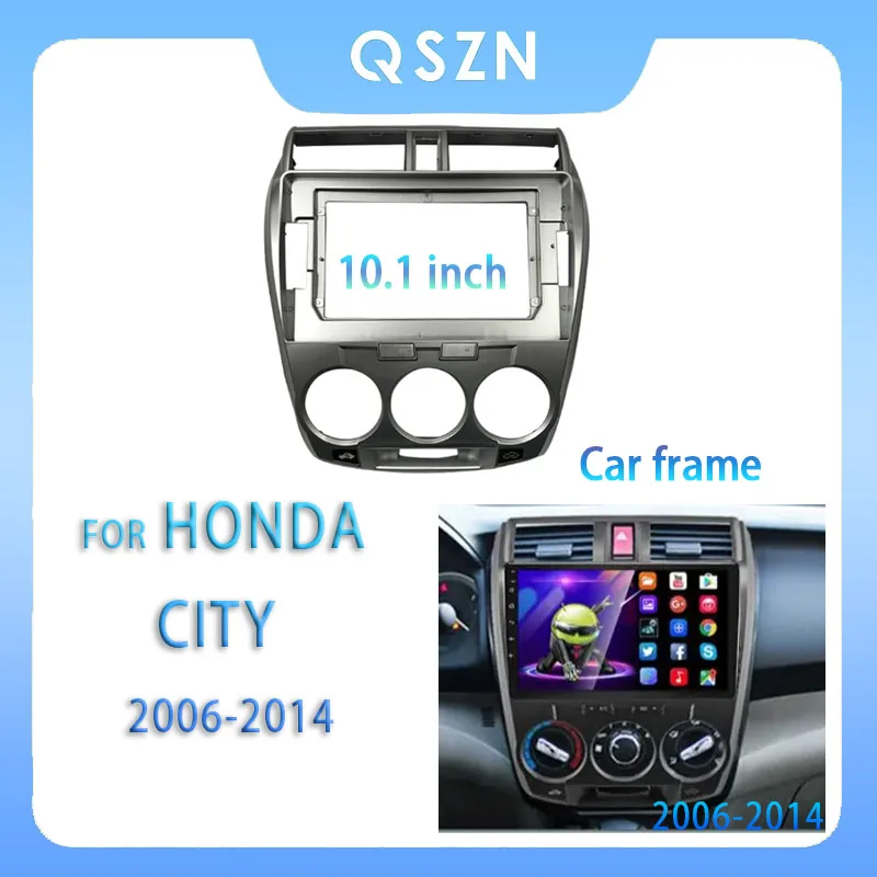 

For Honda City 2006-2014 10.1 Inch Car Radio Fascia Android MP5 Player Panel Casing Frame 2Din Head Unit Stereo Dash Cover