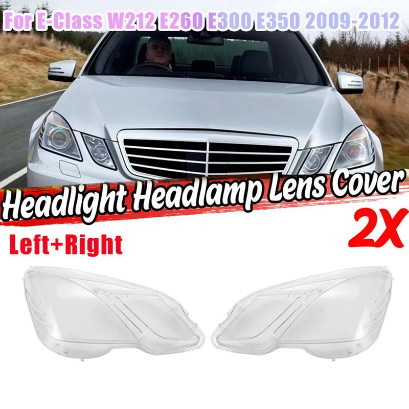 Side For Mercedes-Benz E Class W212 2009-2012 E300 E350 E500 E63 Headlight Lens Cover Head Light Shade Shell Cover