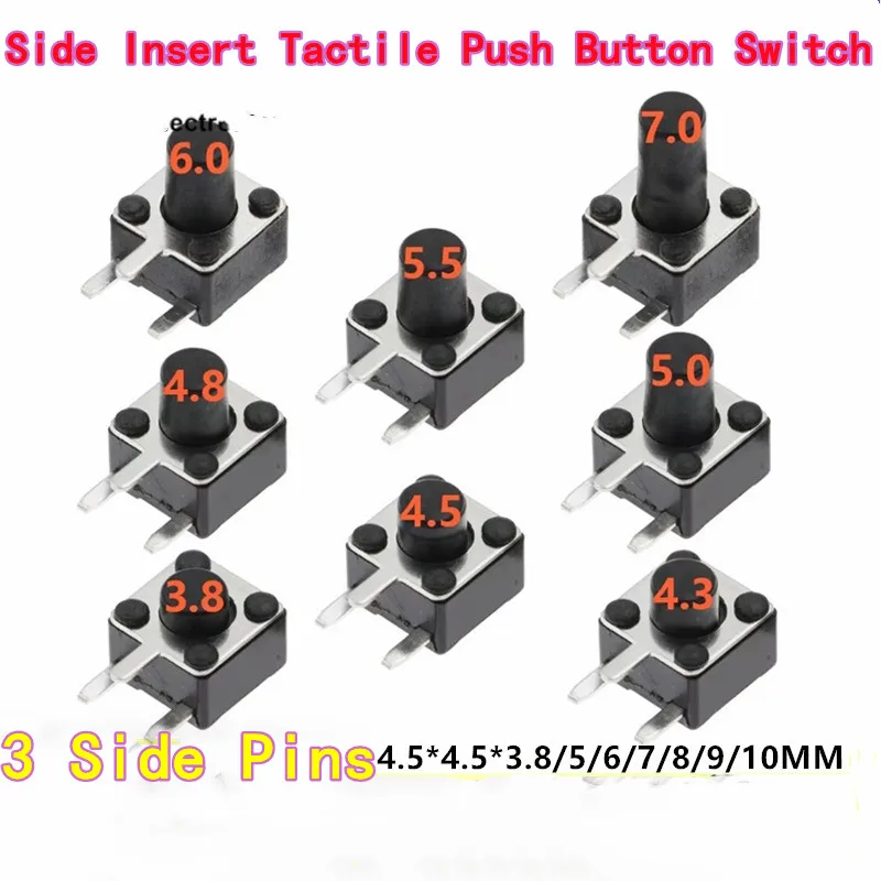 100pcs 4.5x4.5x3.8/5/6/7/8/9/10 mm Tactile Push Button Switch, Side Press & Side Insert, 3 Side Pins