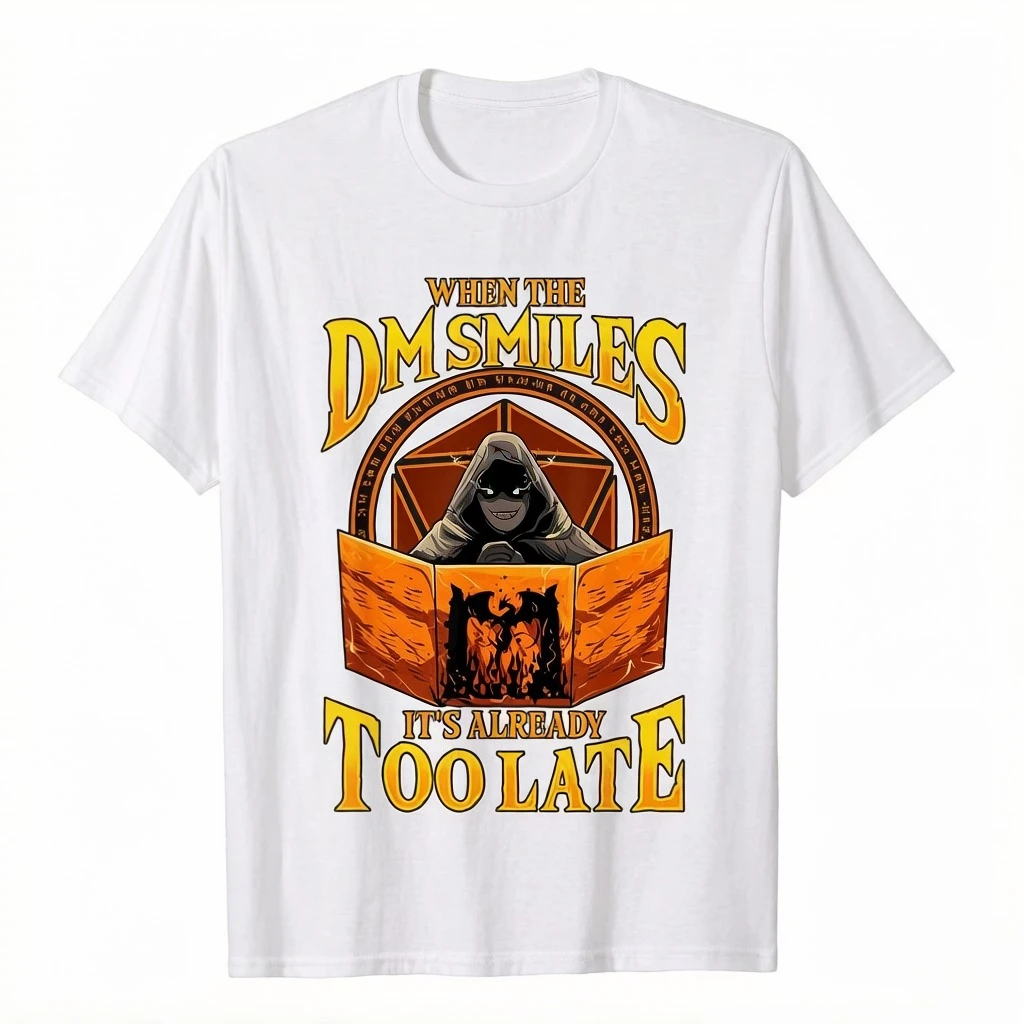 When The DM Smiles It's Already Too Late RPG Tabletop Gaming T-Shirt Street Men T Shirts on Sale Cotton Tops Tees Slim Fit