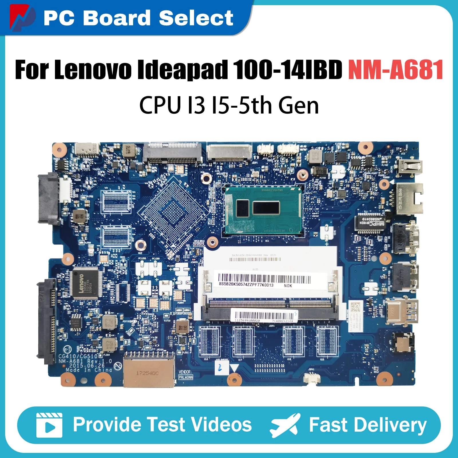 

Mainboard For Lenovo Ideapad 100-14IBD Laptop Motherboard CG410 CG510 NM-A681 With I3-5005U I5-5200U DDR3 Fully Tested OK