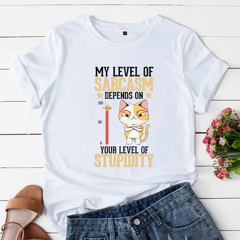 My Level of Sarcasm Depends on Your Level of Stupidity Print Women T-shirts Cat Tops T Shirt Harajuku T Shirt for Women Clothing