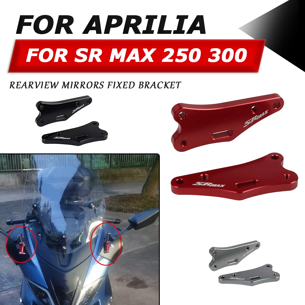 

For Aprilia SR MAX 250 SRMAX 300 MAX250 Accessories Rearview Mirrors Fixed Adapter Bracket Holder Extender Side Mirror Support