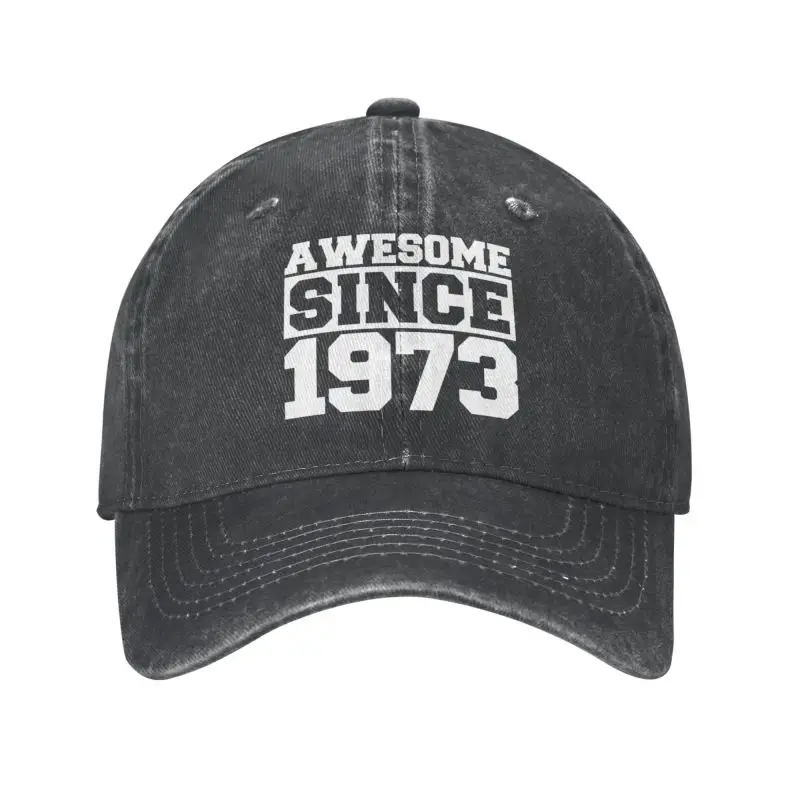 Fashion Unisex Cotton Awesome Since 1973 Birthday Baseball Cap Adult Adjustable Dad Hat Men Women Outdoor