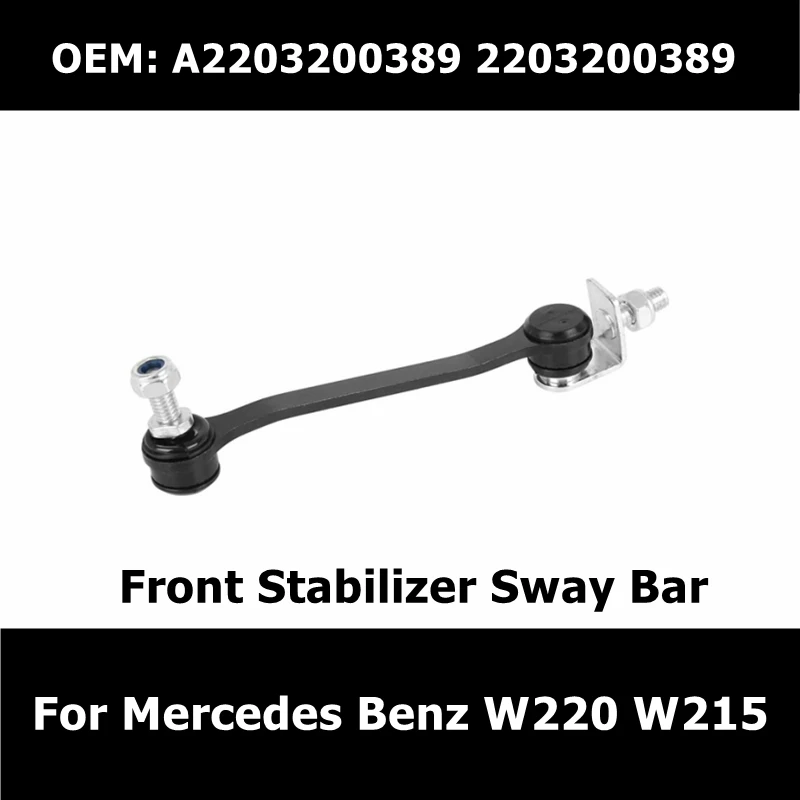 A2203200389 Car Control Rod Front Stabilizer Sway Bar Links 2203200389 for Mercedes Benz W220 W215 CL500 CL 55 AMG CL